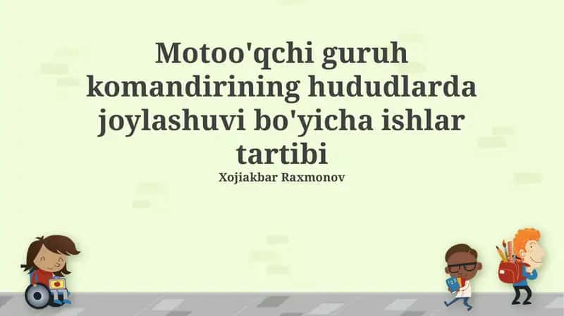 Motoo'qchi guruh komandirining hududlarda joylashuvi bo'yicha ishlar tartibi