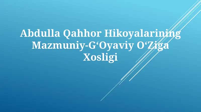Abdulla Qahhor Hikoyalarining Mazmuniy-GʻOyaviyOʻZigaXosligi