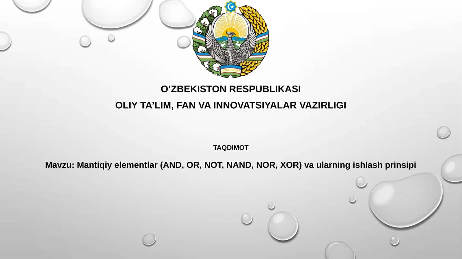 Mantiqiy elementlar(AND, OR, NOT, NAND, NOR, XOR)vaularningishlashprinsipi