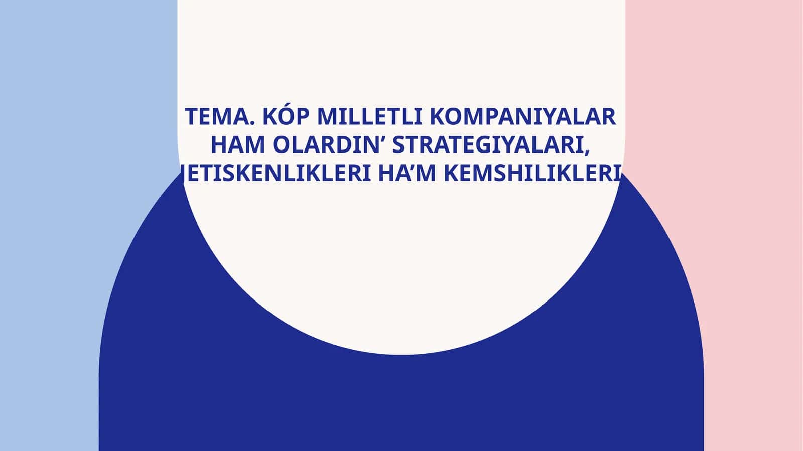 Kópmilletlikompaniyalarhamolardin’strategiyalari,jetiskenlikleriha’mkemshilikleri