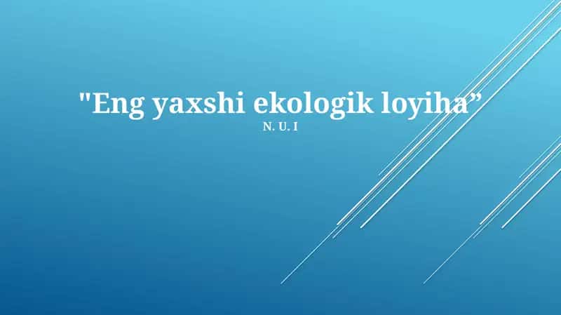 Eng yaxshi ekologik loyiha