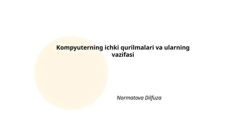 Kompyuterning ichki qurilmalari va ularning vazifasi