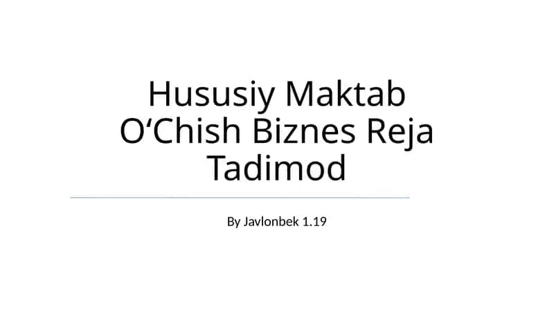 Hususiy Maktab OʻChish Biznes Reja Tadimod