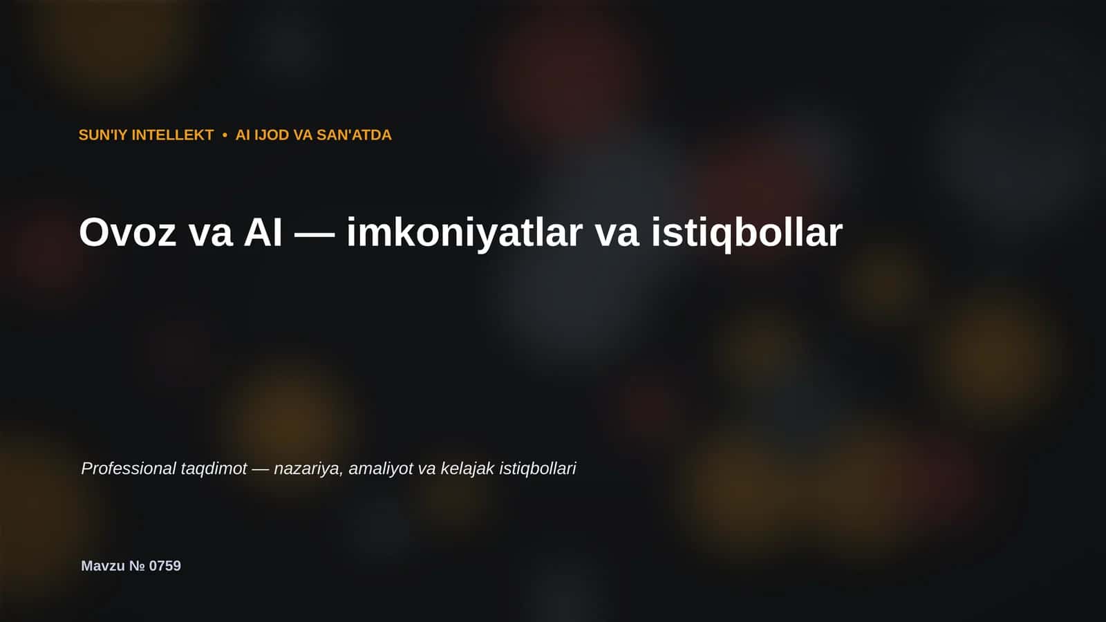 Ovoz va AI — imkoniyatlar va istiqbollar