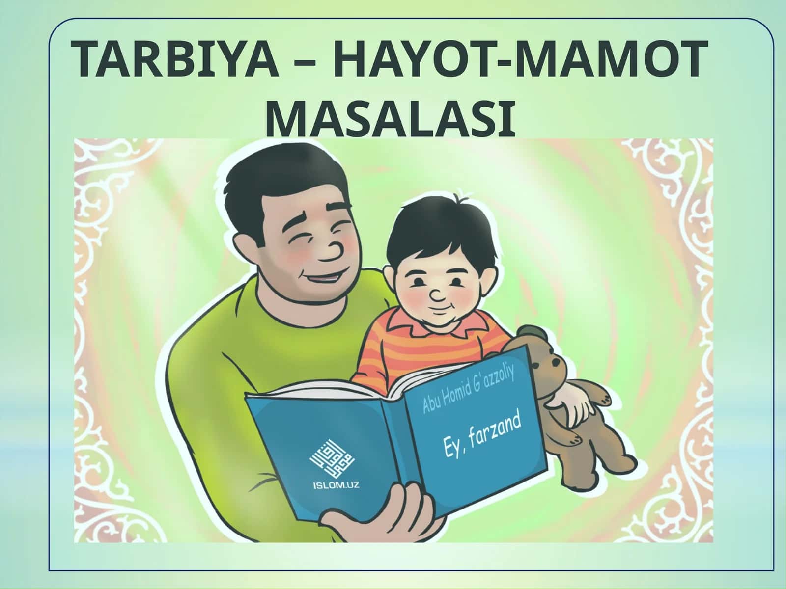 TARBIYA – HAYOT-MAMOT MASALASI