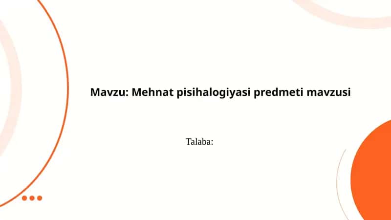 Mehnat pisihalogiyasi predmeti mavzusi