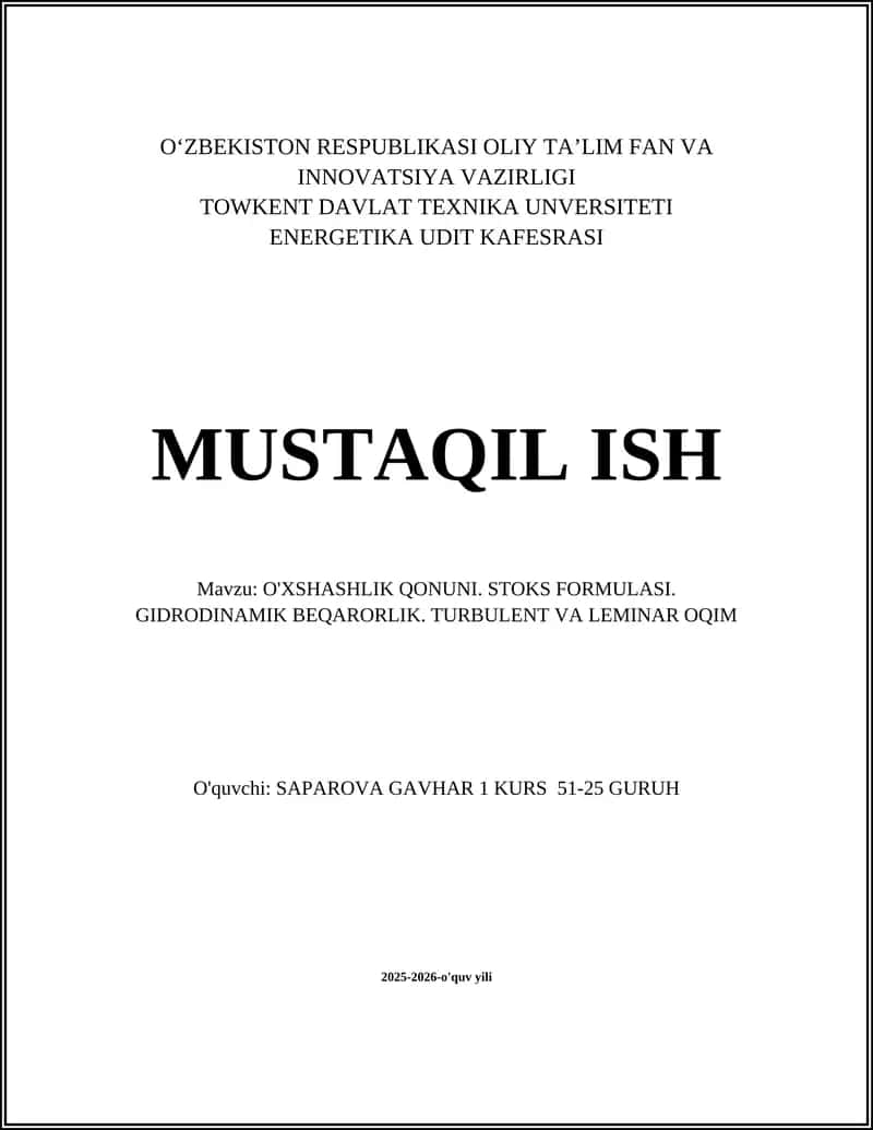 O'XSHASHLIK QONUNI. STOKS FORMULASI. GIDRODINAMIK BEQARORLIK. TURBULENT VA LEMINAR OQIM