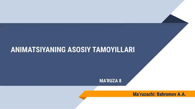 ANIMATSIYANING ASOSIY TAMOYILLARI