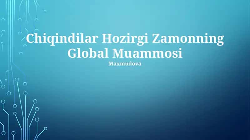 Chiqindilar Hozirgi Zamonning Global Muammosi