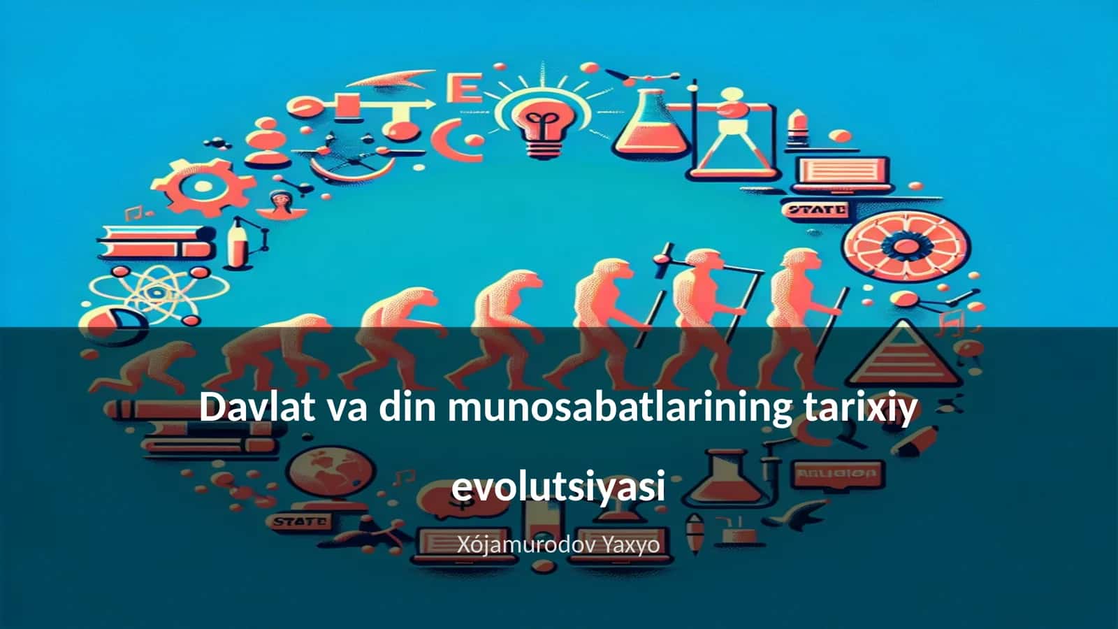 Davlat va din munosabatlarining tarixiy evolutsiyasi