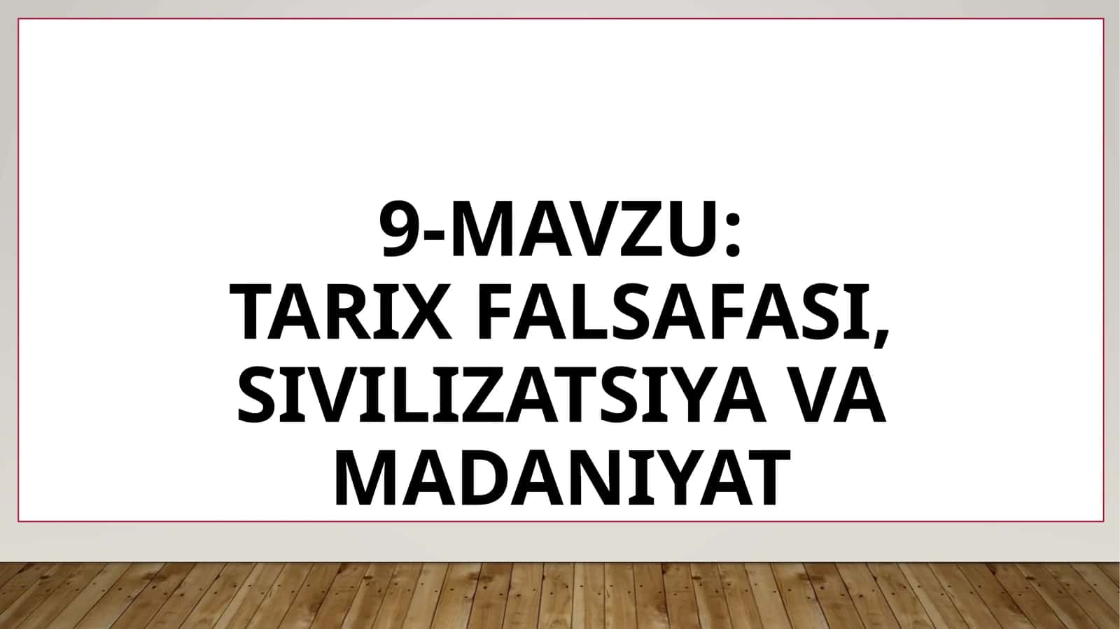 TARIXFALSAFASI, SIVILIZATSIYA VA MADANIYAT