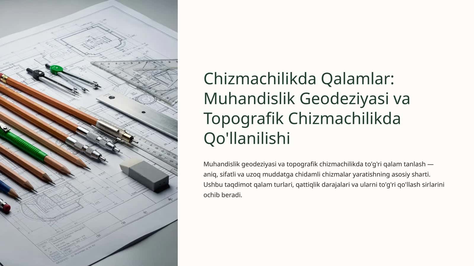Chizmachilikda Qalamlar: Muhandislik Geodeziyasi va Topografik Chizmachilikda Qo'llanilishi