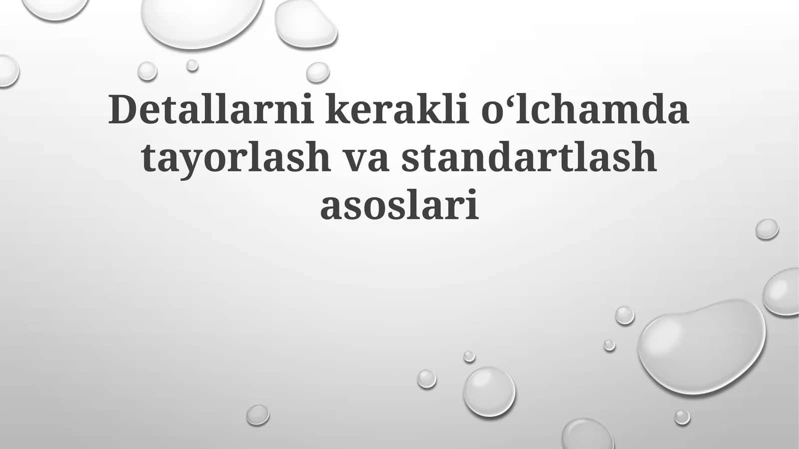 Detallarnikeraklioʻlchamdatayorlashvastandartlashasoslari