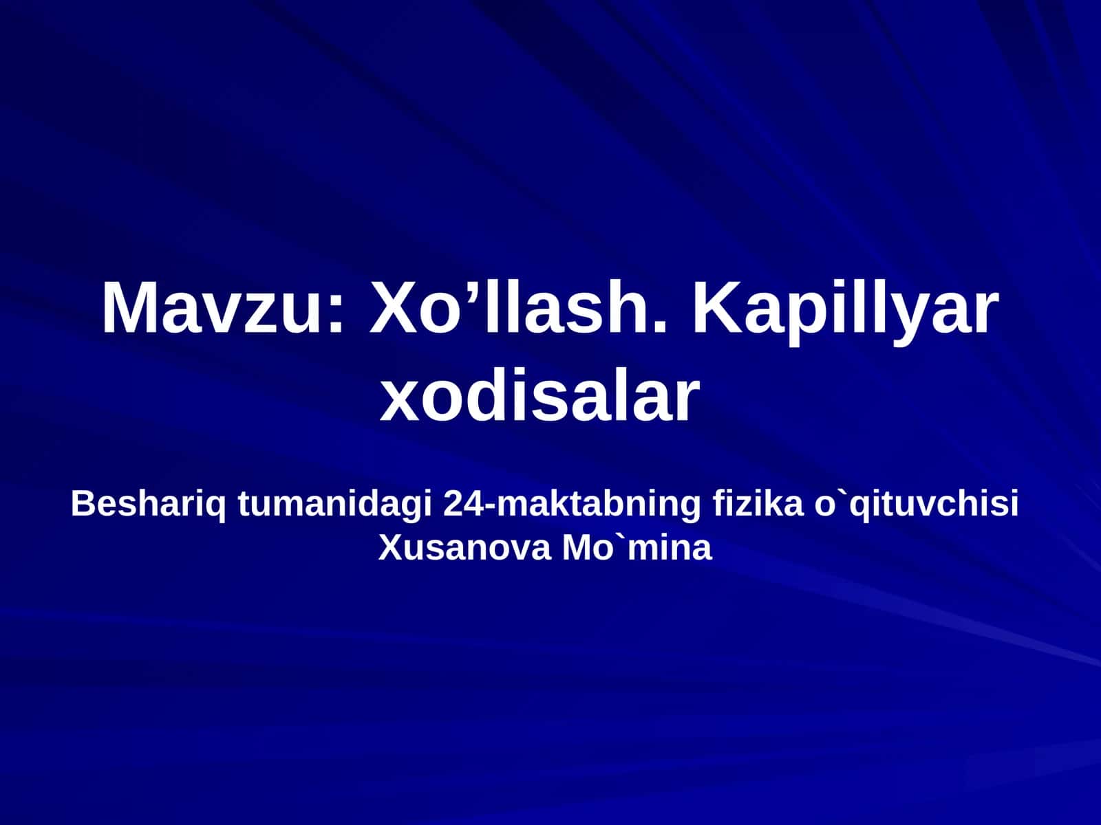 Xo’llash. Kapillyar xodisalar