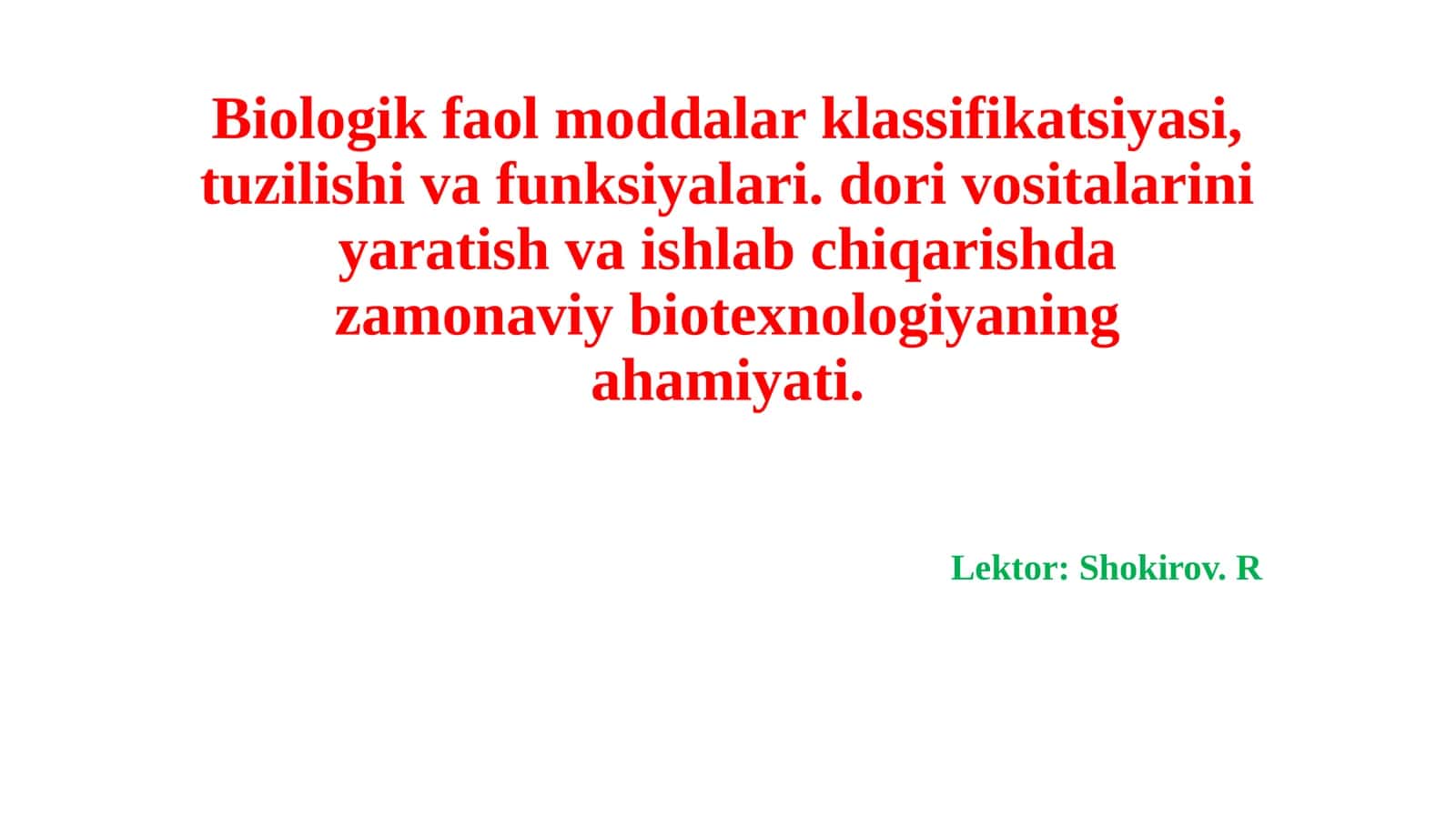 Biologik faol moddalar klassifikatsiyasi, tuzilishi va funksiyalari