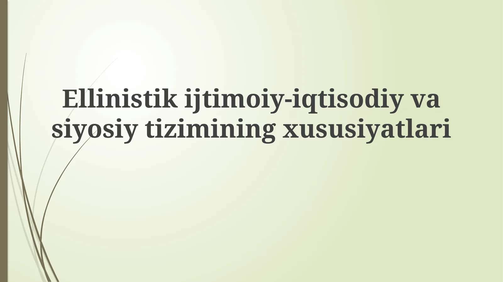 Ellinistik ijtimoiy-iqtisodiy va siyosiy tizimining xususiyatlari