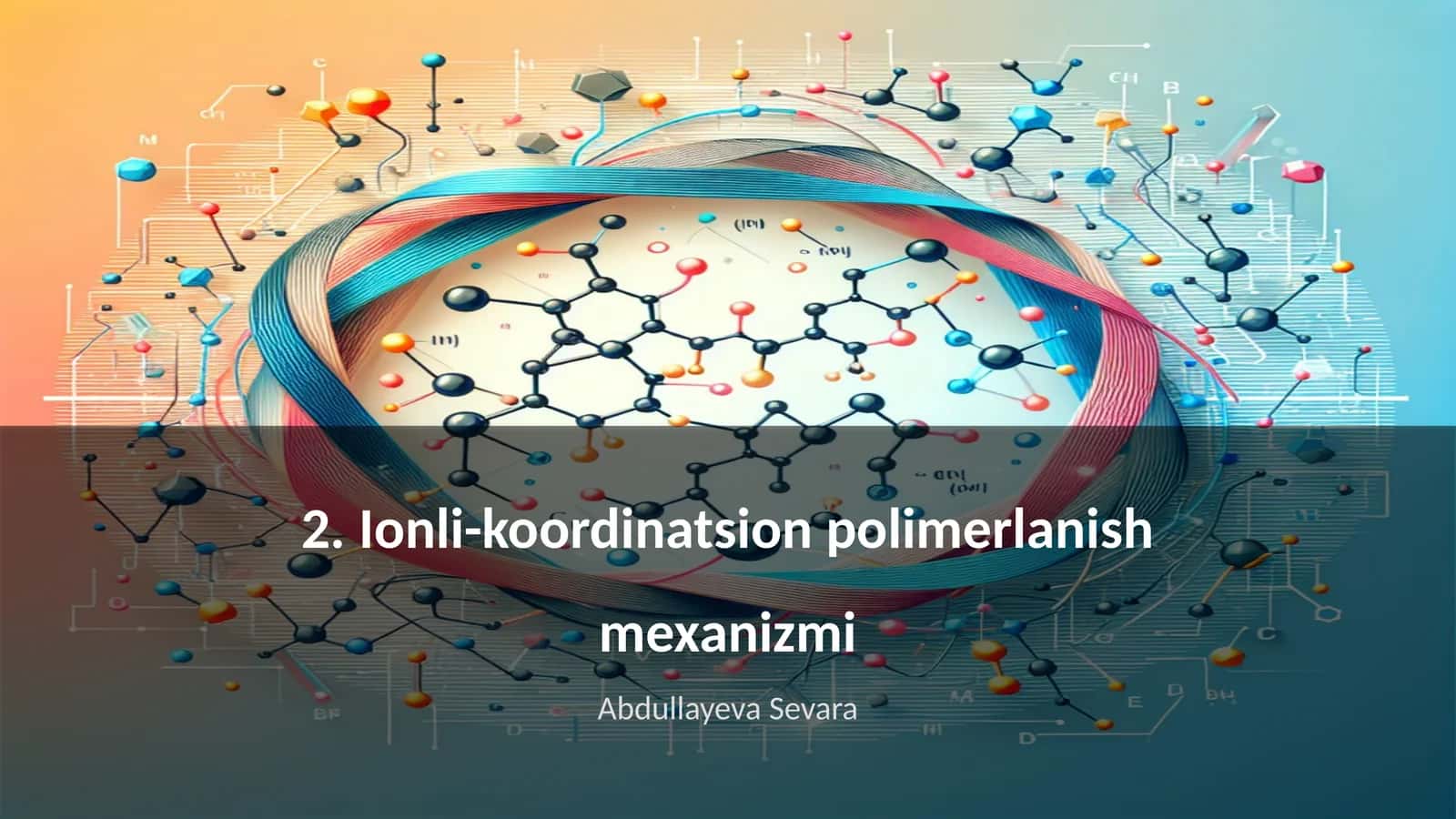 Ionli-koordinatsion polimerlanish mexanizmi