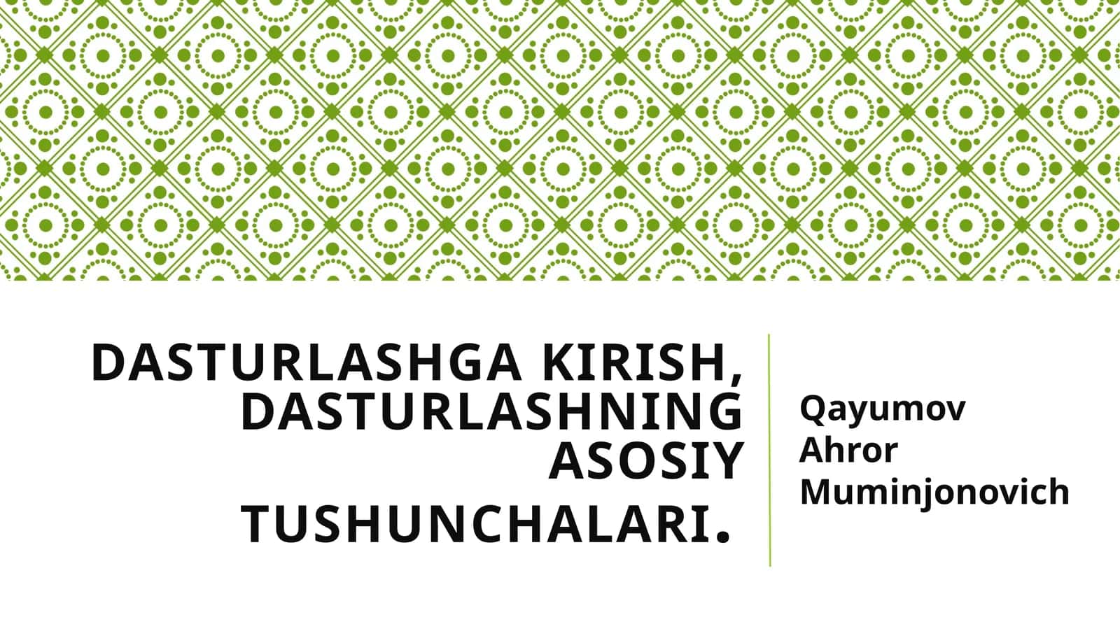 Dasturlashgakirish, dasturlashning asosiytushunchalari