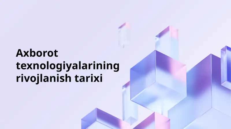 Axborot texnologiyalarining rivojlanish tarixi