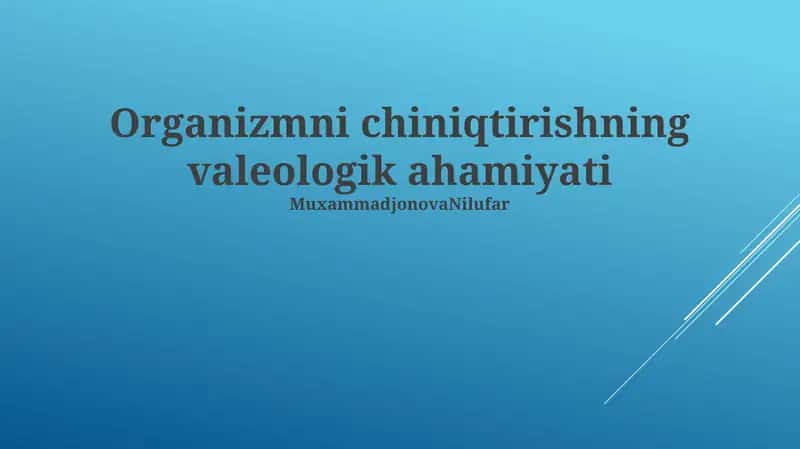 Organizmni chiniqtirishning valeologik ahamiyati