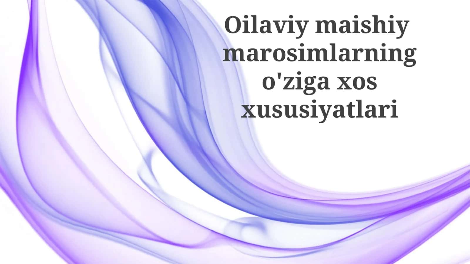 Oilaviy maishiy marosimlarning o'zigaxos xususiyatlari