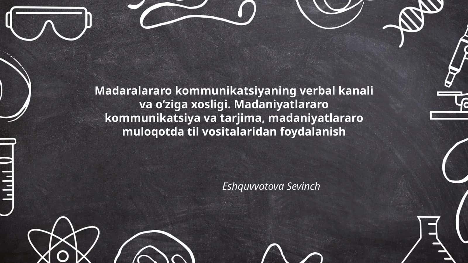 Madaralararo kommunikatsiyaning verbal kanali va o‘ziga xosligi