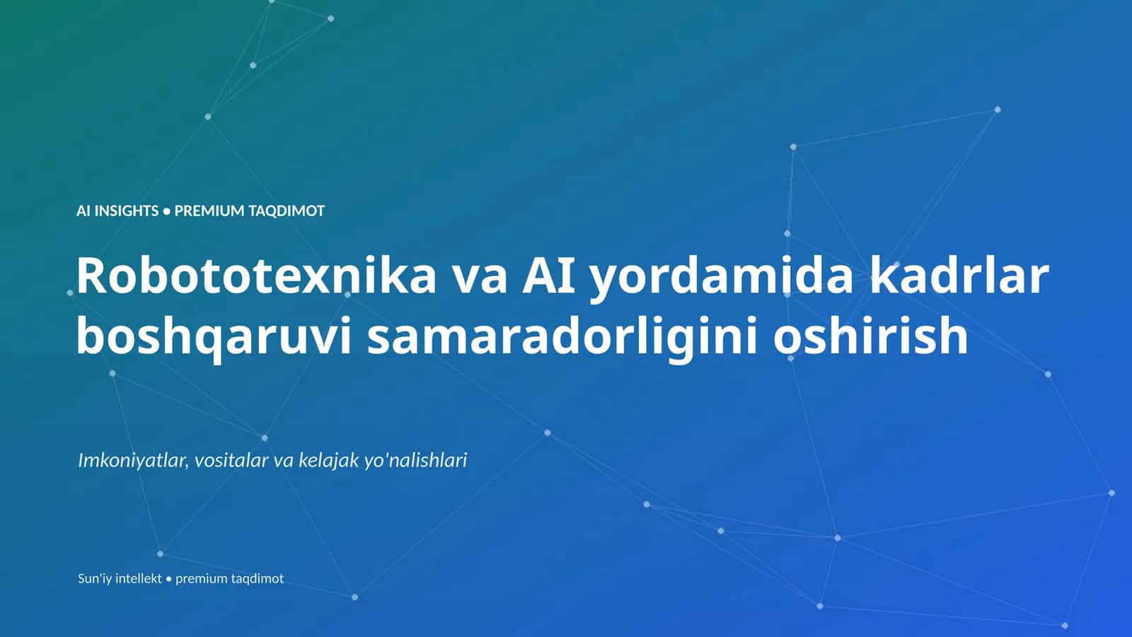 AI INSIGHTS • PREMIUM TAQDIMOT