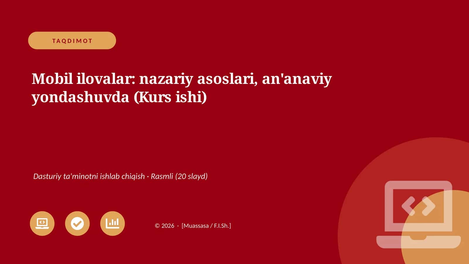Mobil ilovalar: nazariy asoslari, an'anaviy yondashuvda (Kurs ishi)