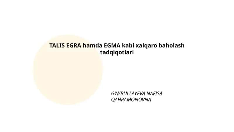 TALIS, EGRA va EGMA tadqiqotlarining metodologik asoslari