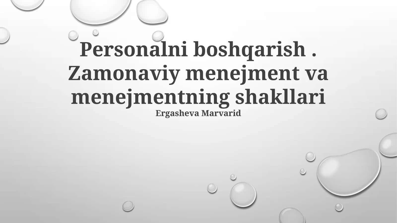 Personalni boshqarish. Zamonaviy menejment va menejmentning shakllari
