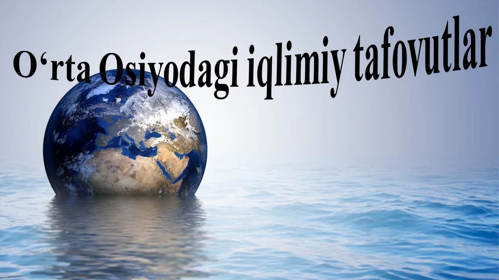 O‘rta Osiyodagi iqlimiy tafovutlar