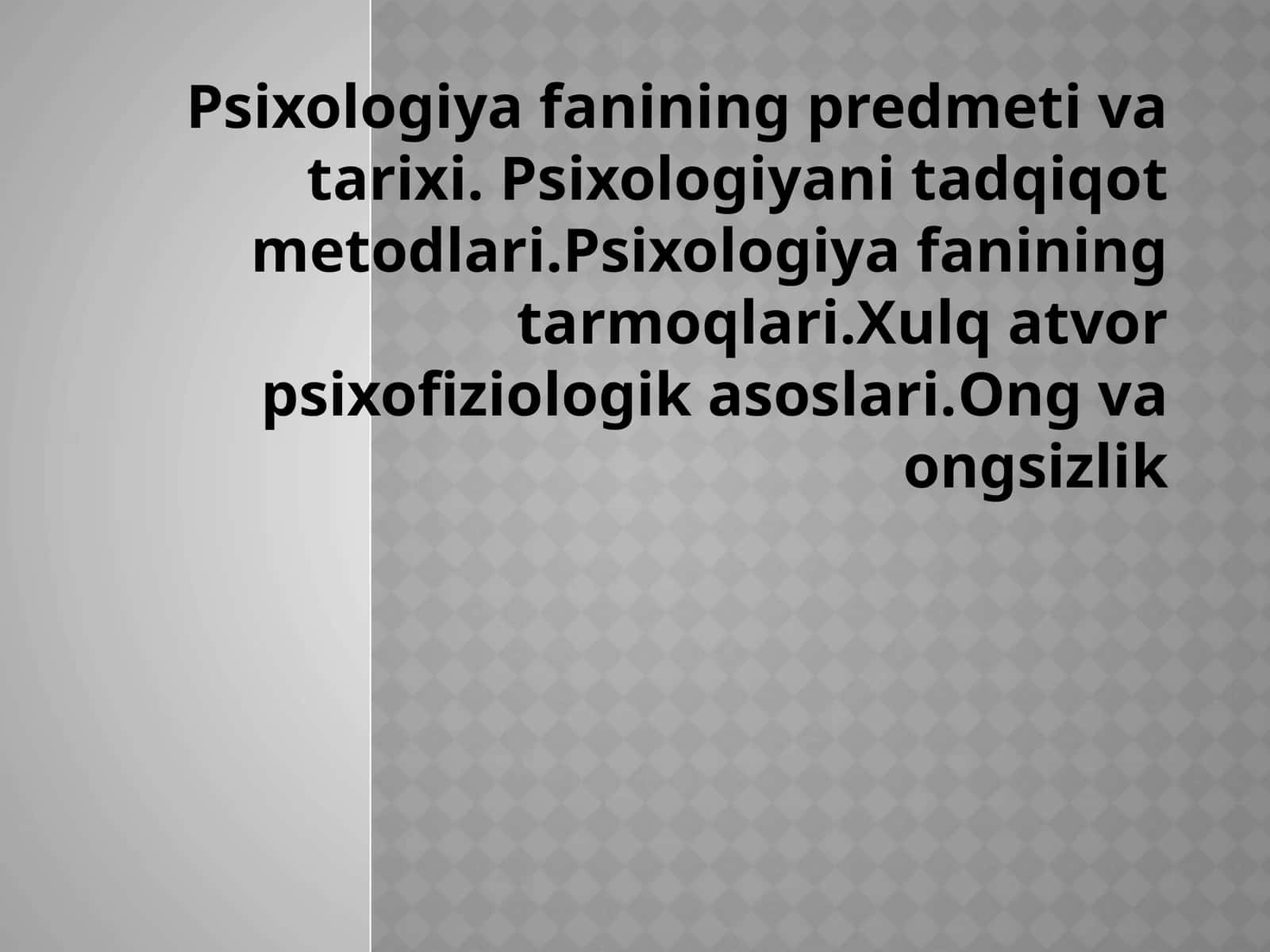 Psixologiya fanining predmeti va tarixi