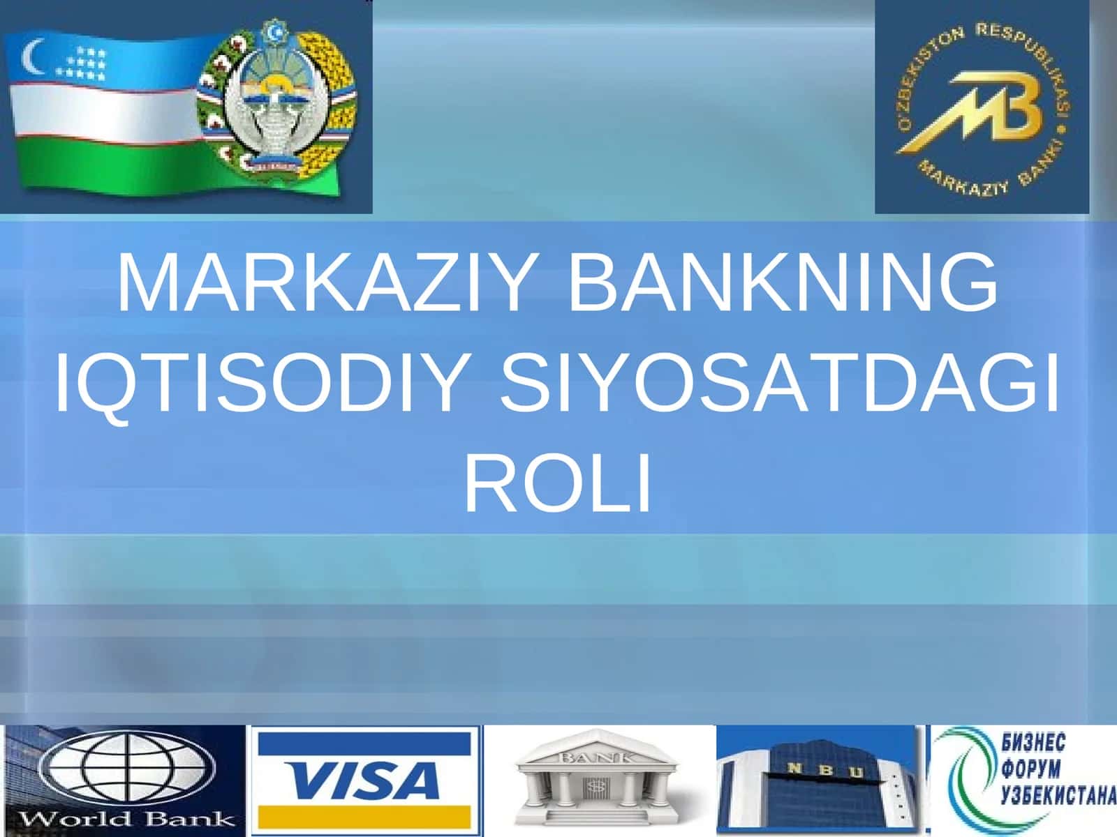 MARKAZIY BANKNING IQTISODIY SIYOSATDAGI ROLI