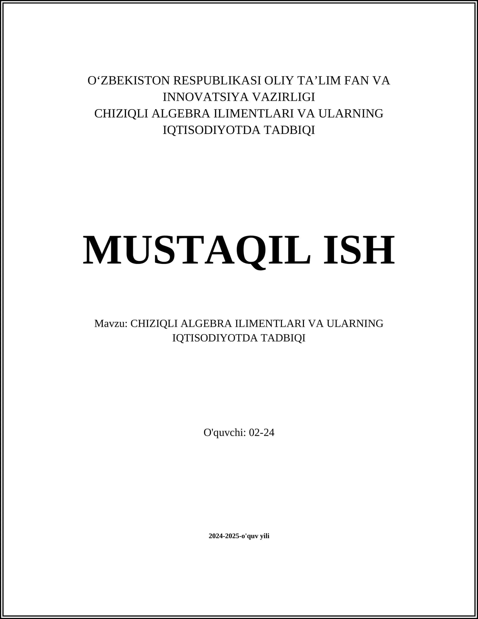 CHIZIQLI ALGEBRA ILIMENTLARI VA ULARNING IQTISODIYOTDA TADBIQI
