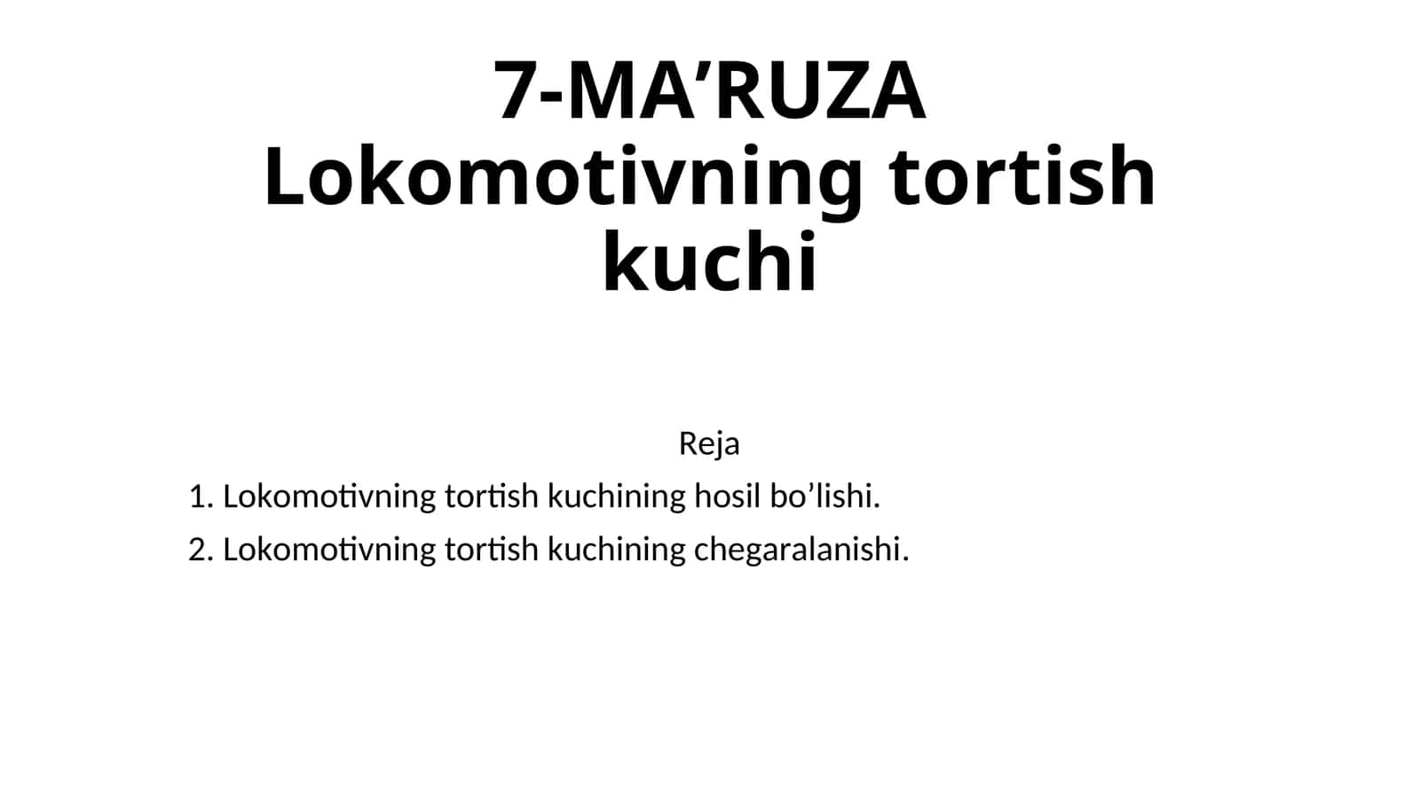 7-MA’RUZALokomotivning tortish kuchi