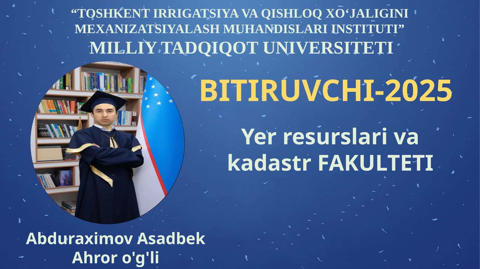 Bitiruvchi-2025 Yer resurslari va kadastr fakulteti
