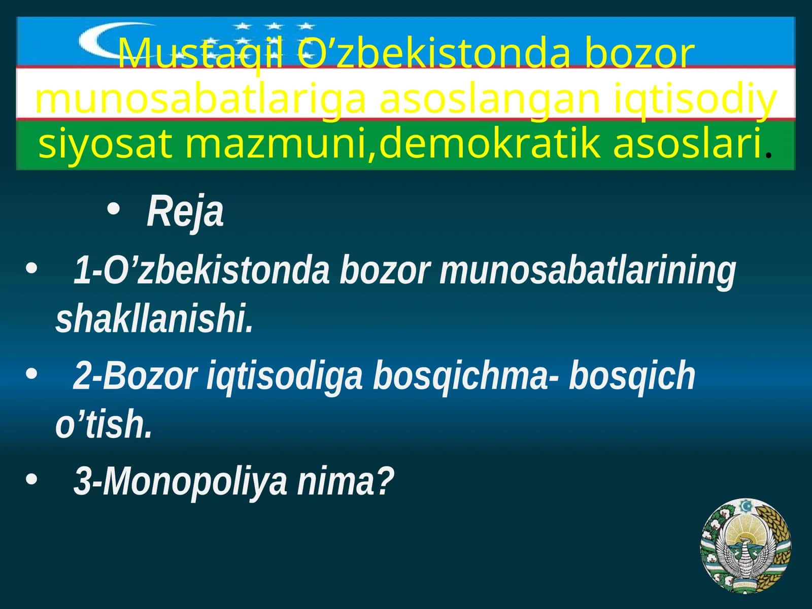 Mustaqil O’zbekistonda bozor munosabatlariga asoslangan iqtisodiy siyosat mazmuni,demokratik asoslari