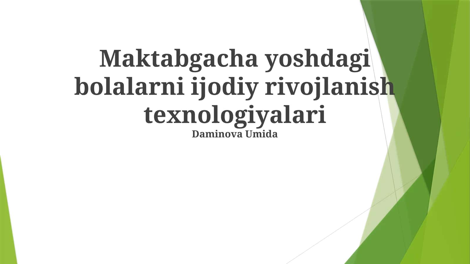 Maktabgacha yoshdagi bolalarni ijodiy rivojlanish texnologiyalari