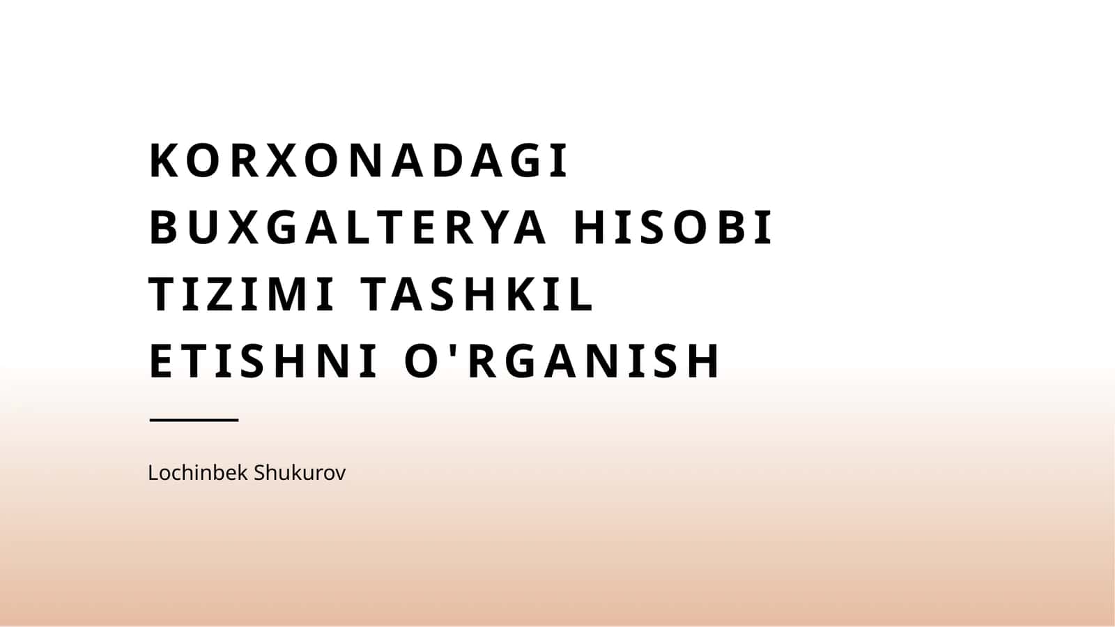 Buxgalteriya hisobi tizimining asosiy prinsiplari va tashkil etilishi