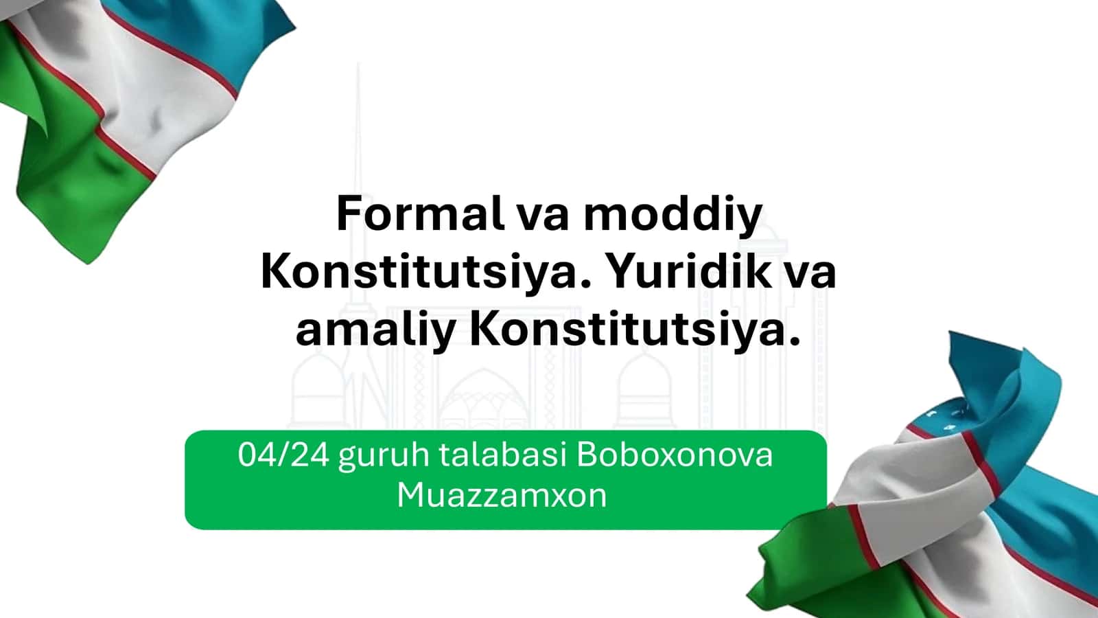 Formal va moddiy Konstitutsiya. Yuridik va amaliy Konstitutsiya