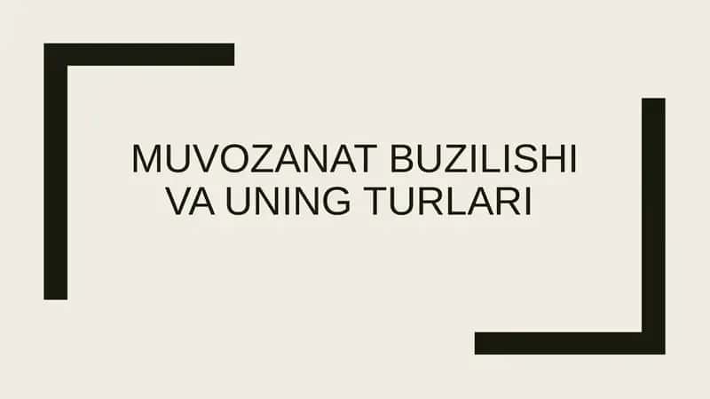 Muvozanat buzilishi va uning turlari
