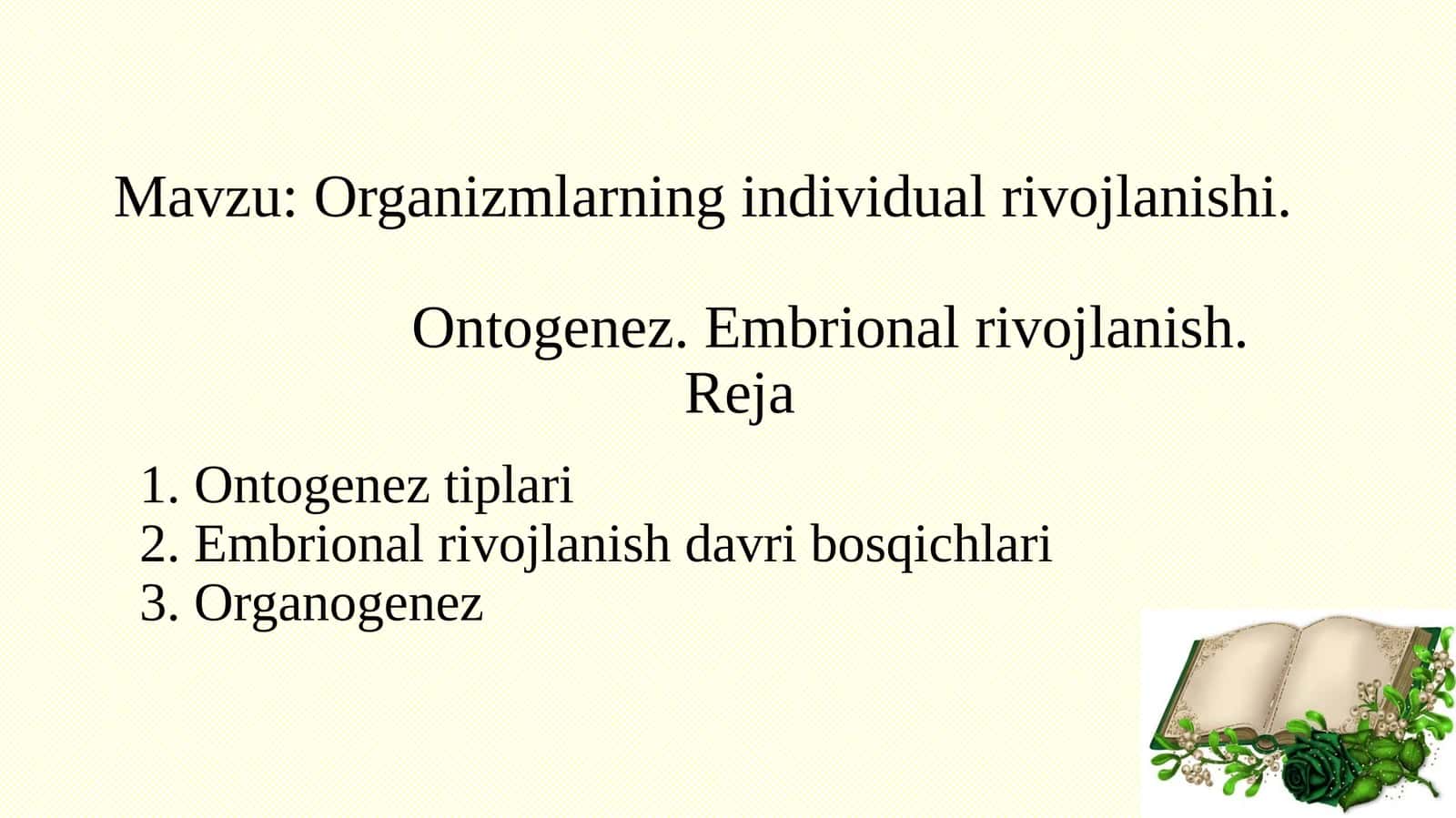 Organizmlarning individual rivojlanishi. Ontogenez. Embrional rivojlanish