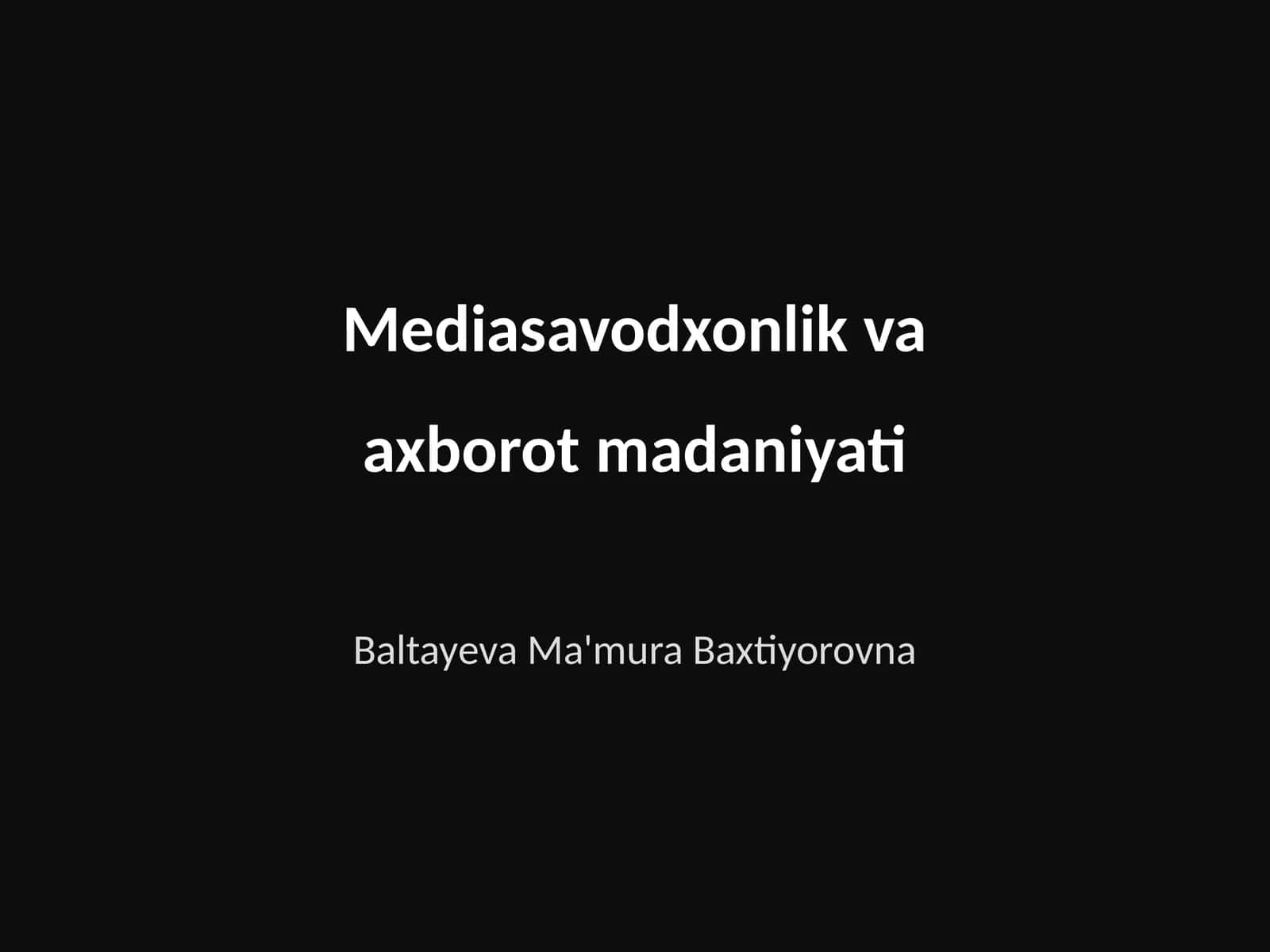 Mediasavodxonlik va axborot madaniyati