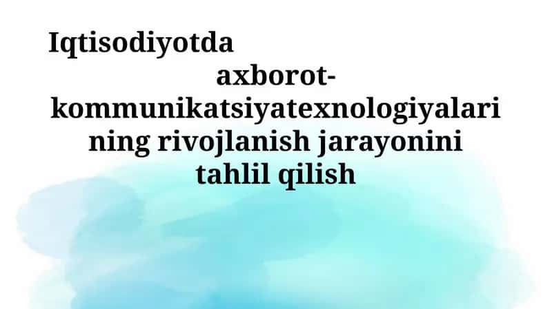 Iqtisodiyotda axborot-kommunikatsiyat texnologiyalari