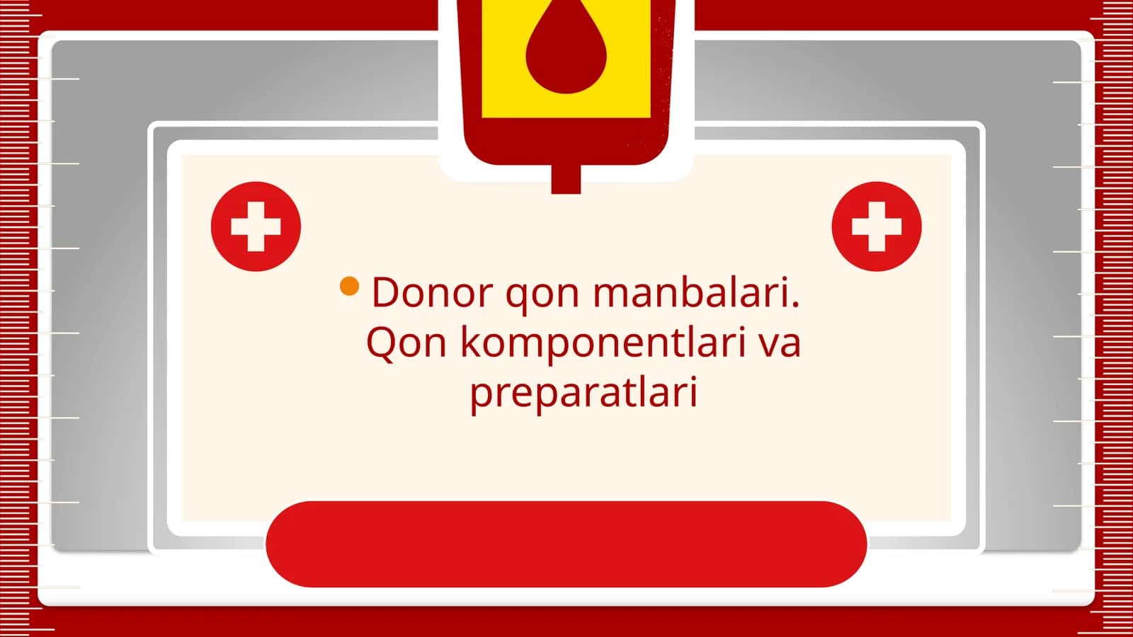 Donor qon manbalari. Qon komponentlari va preparatlari