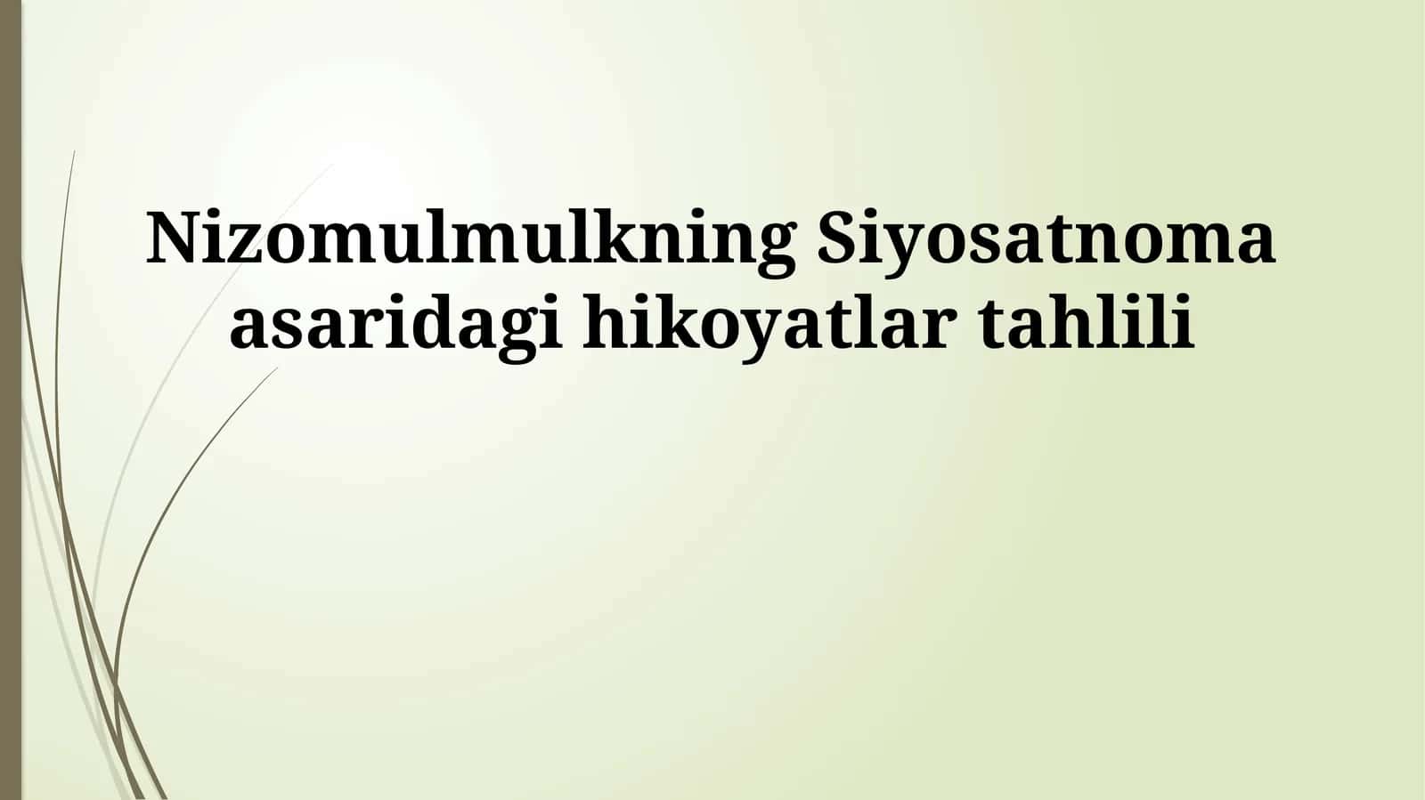 Nizomulmulkning Siyosatnoma asaridagi hikoyatlar tahlili