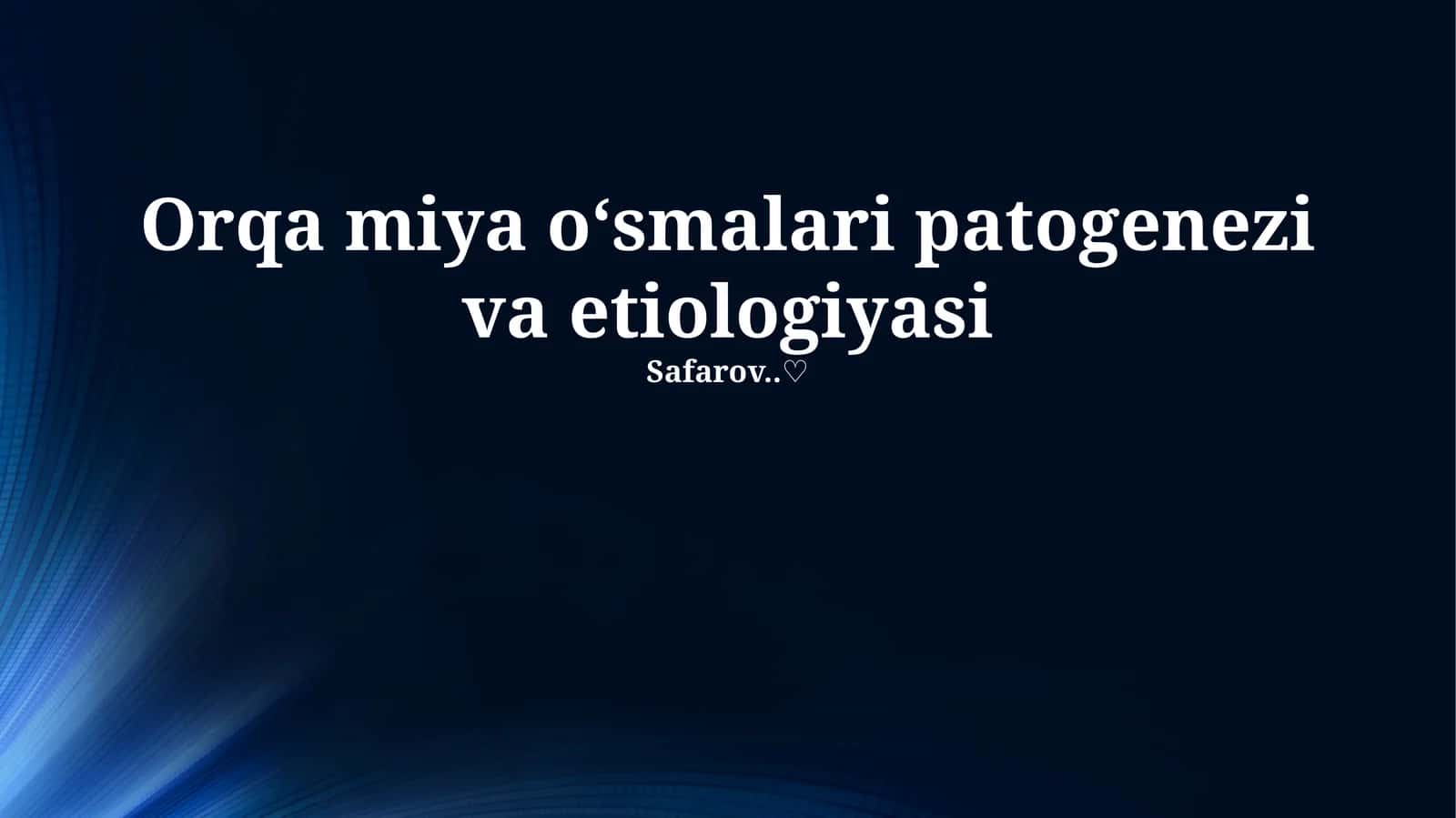 Orqa miya oʻsmalari patogenezi va etiologiyasi