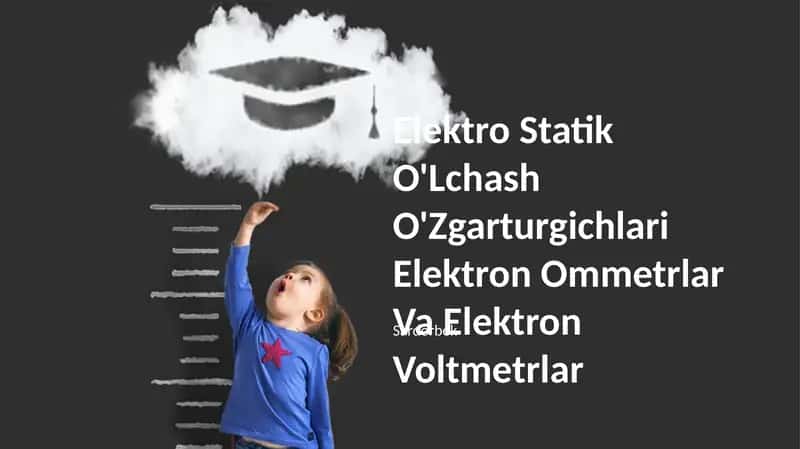 Elektro Statik O'Lchash O'Zgarturgichlari Elektron Ommetrlar Va Elektron Voltmetrlar