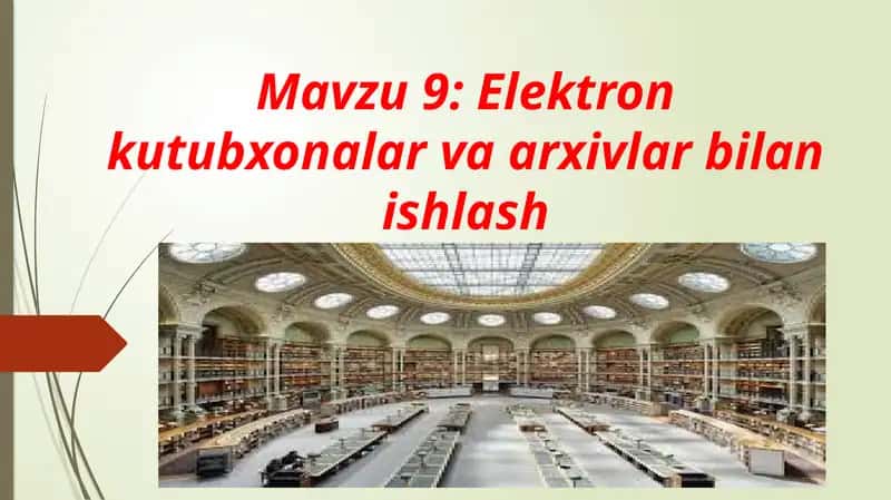 Elektron kutubxonalar va arxivlar bilan ishlash
