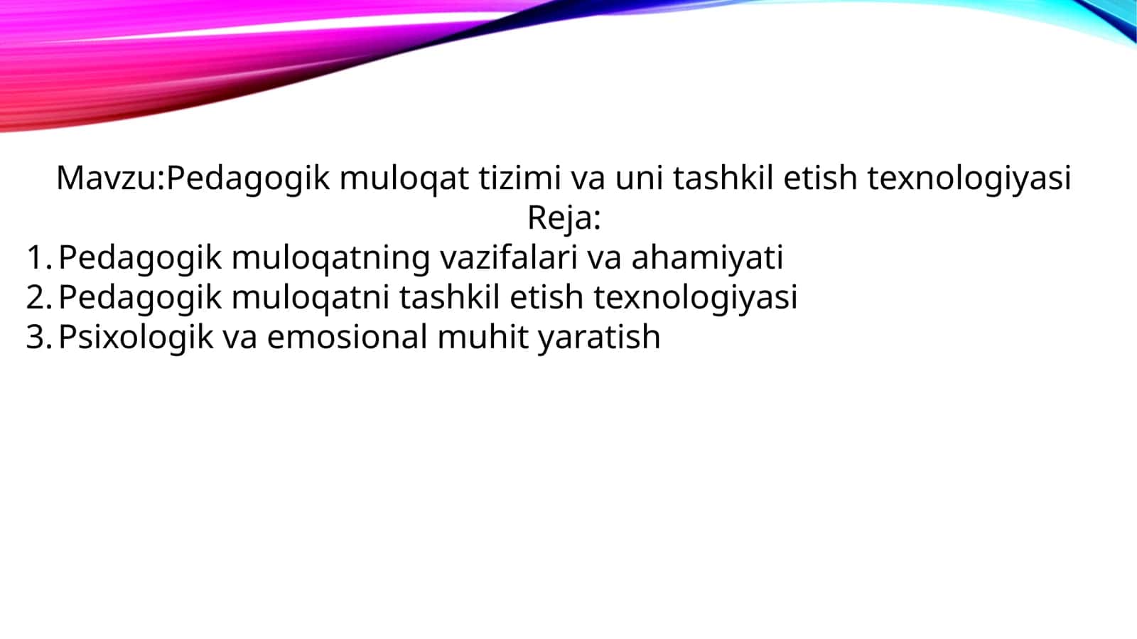 Pedagogik muloqat tizimi va uni tashkiletishtexnologiyasi